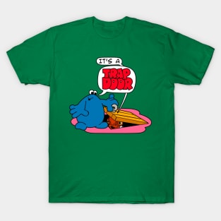 It's A Trap Door T-Shirt